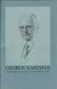 George <b>Eastman</b>, a brief biography of the founder of Eastman Kodak Company, O.N. Solbert, 1953 (reprint 1980), - (BIB0436)